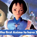 What was the first Anime to have 3D Models